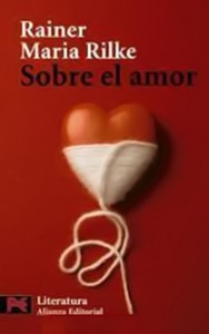 Sobre el amor. Rainer Maria Rilke Sobre el amor. Rainer Maria Rilke