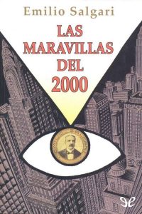 Las Maravillas del año 2000 de Emilio Salgari. Blog de Rafael Ramírez.