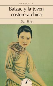 Balzac y la joven costurera china es una novela del autor Dai Sijie. Blog de Rafael Ramírez.