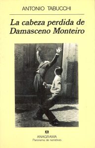 La cabeza perdida de Damasceno Monteiro de Antonio Tabucchi. Blog de Rafael Ramírez.