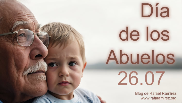 Día de los Abuelos. Blog de Rafael Ramírez.