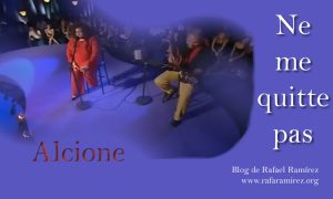 "Ne me quitte pas" Alcione en directo. Blog de Rafael Ramírez.
