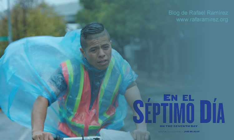 "En el séptimo día" película de Jim Mckay. Blog de Rafael Ramírez.