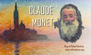 Claude Monet biografía. Blog de Rafael Ramírez.