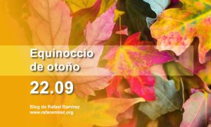 Equinoccio de Otoño. Blog de Rafael Ramírez.