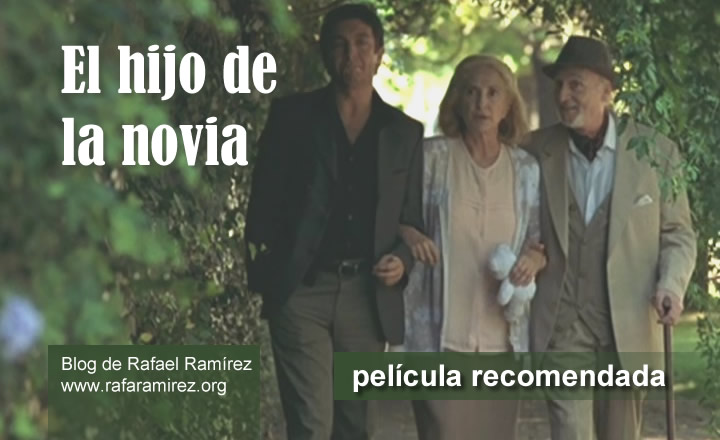 El hijo de la novia (2001) película recomendada. Blog de Rafael Ramírez.