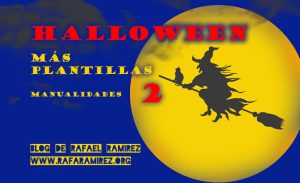 Más plantillas para Halloween. Blog de Rafael Ramírez.