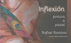 Inflexión pintura a pastel de Rafael Ramírez.