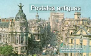 Postal antigua de Madrid. Calle de Alcalá. Blog de Rafael Ramírez.