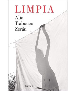 Portada del libro “Limpia” de Alia Trabucco Zerán. Blog de Rafael Ramírez.