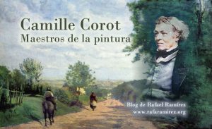 El pintor Camille Corot. Blog de Rafael Ramírez.