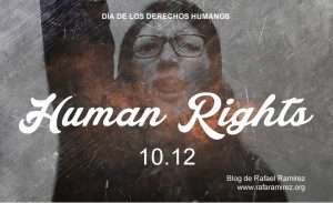Día de los Derechos Humanos. Blog de Rafael Ramírez.