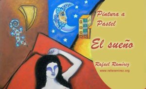"El sueño" pintura a pastel de Rafael Ramírez.