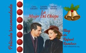 La Mujer del Obispo (1947). Blog de Rafael Ramírez.