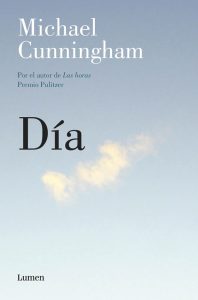 "Día" de Michael Cunningham. Lectura recomendada. Blog de Rafael Ramírez.