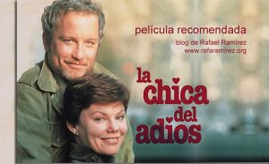 "La chica del adiós" película de 1977. Película recomendada. Blog de Rafael Ramírez.