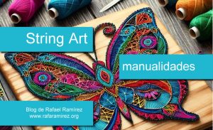 "String Art" guía paso a paso. Blog de Rafael Ramírez.