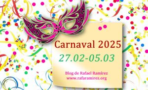 Carnaval 2025. Efemérides. Blog de Rafael Ramírez.