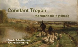 Constant Troyon. Maestros de la pintura. Blog de Rafael Ramírez.