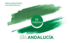 Día de Andalucía. Blog de Rafael Ramírez.