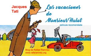 "Las vacaciones de Monsieur Hulot" (1953). Película recomendada. Blog de Rafael Ramírez.