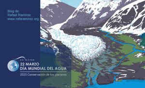 Día Mundial del Agua 22 de marzo. Blog de Rafael Ramírez.