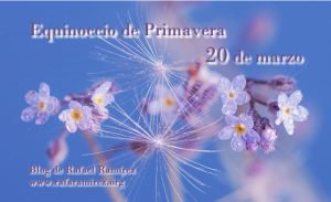 Equinoccio de primavera 20 de marzo. Blog de Rafael Ramírez.