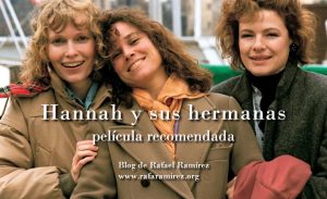"Hannah y sus hermanas" película recomendada. Blog de Rafael Ramírez.