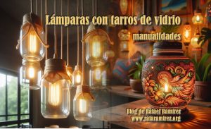 Lámparas con tarros de vidrio. Manualidades. Blog de Rafael Ramírez.