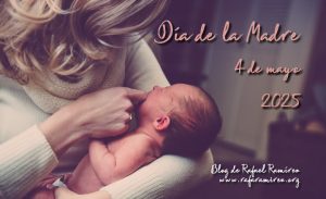Día de la Madre 2025. Blog de Rafael Ramírez.