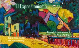 Historia del expresionismo. Blog de Rafael Ramírez.