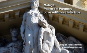 Fotografías de Málaga: Paseo del Parque y edificios históricos. Blog de Rafael Ramírez.