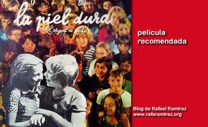 "La piel dura" (1976). Película recomendada. Blog de Rafael Ramírez.