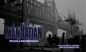 "Manhattan" (1979). Película recomendada. Blog de Rafael Ramírez.
