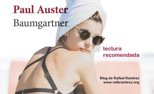 "Baumgartner" de Paul Auster. Lectura recomendada. Blog de Rafael Ramírez.
