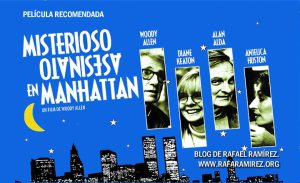 "Misterioso asesinato en Manhattan" de Woody Allen. Película recomendada. Blog de Rafael Ramírez.