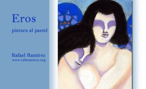"Eros" pintura al pastel de Rafael Ramírez.