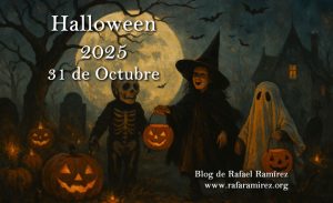 Halloween 2025: entre el rito ancestral y la fiesta contemporánea. Blog de Rafael Ramírez.
