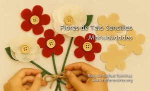 Flores de Tela Sencillas: Guía Paso a Paso para Principiantes. Blog de Rafael Ramírez.