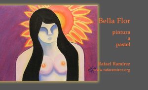 "Bella Flor", pintura al pastel de Rafael Ramírez: entre pétalos y silencio, el aura de lo femenino. Blog de Rafael Ramírez.