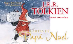 "Las cartas de Papá Noel", de J.R.R. Tolkien: magia doméstica en Navidad. Blog de Rafael Ramírez.