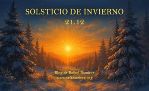 Solsticio de Invierno 2025: cuando la luz comienza a volver. Blog de Rafael Ramírez.