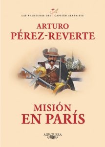 "Misión en París", de Arturo Pérez-Reverte. Lectura recomendada. Blog de Rafael Ramírez. 