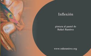 Inflexión pintura a pastel de Rafael Ramírez.