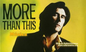 "More Than This": la despedida luminosa de Roxy Music. Blog de Rafael Ramírez.