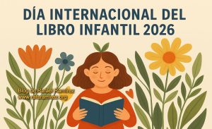 Día Internacional del Libro Infantil 2026. Blog de Rafael Ramírez.