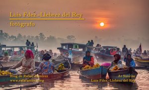 Luis Fdez.-Llebrez del Rey: una mirada fotográfica que sorprende y emociona. Blog de Rafael Ramírez.