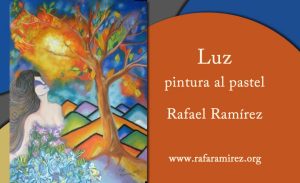 Luz como revelación una mirada personal a la pintura al pastel de Rafael Ramírez
