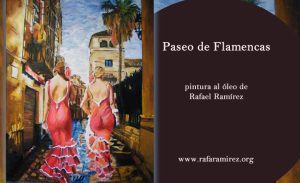 Paseo de flamencas, pintura al óleo de Rafael Ramírez.