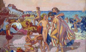 Maurice Denis: el pintor que convirtió la superficie en revelación. Blog de Rafael Ramírez.